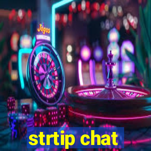 strtip chat